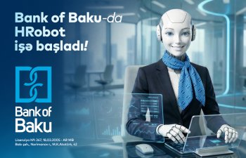 Bank of Baku-da İnsan Resurslarında robot – “HRobot” çalışır!