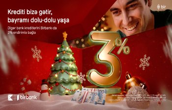Kreditinizi Birbank-a gətirin, 3% Yeni il endirimi qazanın