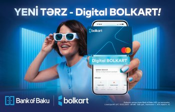 Digital Bolkart və yeni tərzi qarşılayın - Bank of Baku-dan ikiqat yenilik!