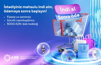 ABB-dən &ldquo;İndi al, sonra ödə!&rdquo; xidməti
