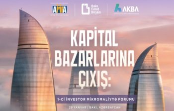 Bakıda &ldquo;Kapital bazarlarına çıxış: 1-ci İnvestor &ndash; Mikromaliyyə Forumu&rdquo; keçirilir