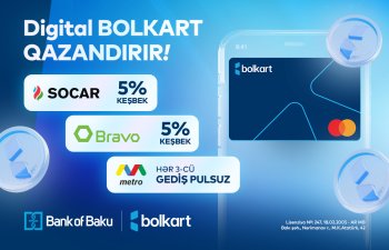 Bank of Baku-nun Mastercard Digital Bolkart kartı qazandırır - 5% KEŞBEK və PULSUZ GEDİŞLƏR!