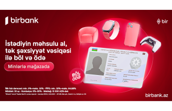 Birbank-ın &ldquo;Böl-ödə&rdquo; krediti ilə alış-veriş imkanlarınızı genişləndirin