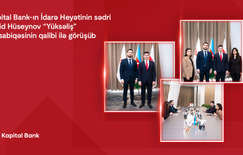 Kapital Bank-ın İdarə Heyətinin sədri Fərid Hüseynov “Yüksəliş” müsabiqəsinin qalibi ilə görüşüb