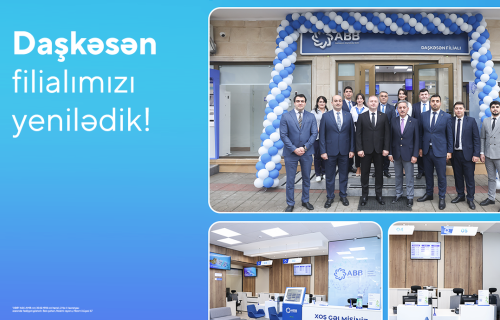 ABB-nin Daşkəsən filialı da yeniləndi!