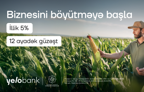 Yelo Bank güzəştli biznes krediti ilə sahibkarlığa dəstək olur