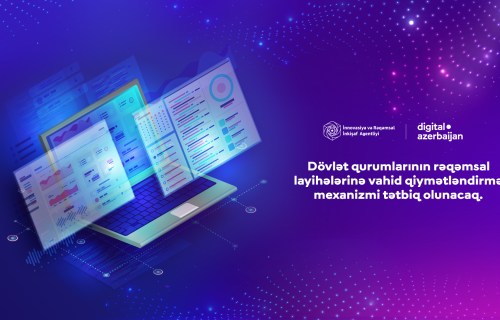 Dövlət qurumlarının rəqəmsal layihələrinə vahid qiymətləndirmə mexanizmi tətbiq olunacaq