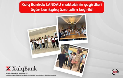 Xalq Bank-da Landau məktəbinin şagirdləri üçün maliyyə və bankçılıq üzrə təlim keçirildi