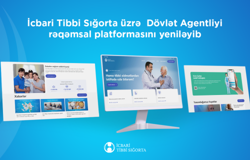 İcbari Tibbi Sığorta üzrə Dövlət Agentliyi rəqəmsal platformasını yeniləyib