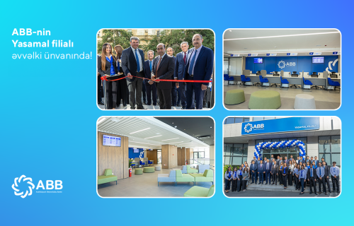 ABB-nin Yasamal filialı əvvəlki ünvanında fəaliyyətini bərpa etdi!