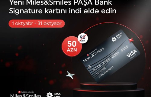 “PAŞA Bank” yeni “Miles&Smiles PAŞA Bank Signature” kartını xüsusi endirimlə təqdim edir
