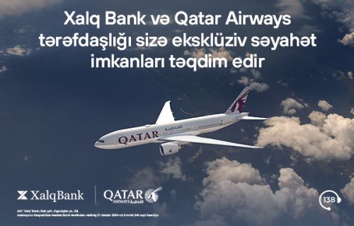 Xalq Bank və Qatar Airways əməkdaşlığı müştərilərə xüsusi fürsətlər təqdim edir