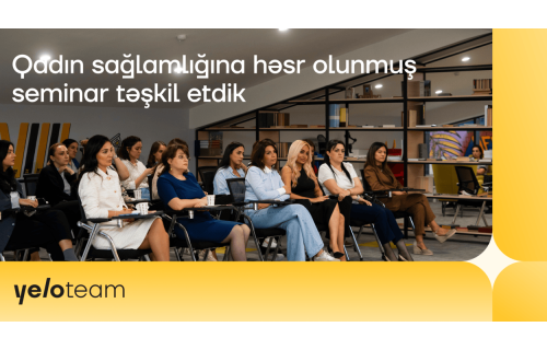 Yelo Bank-da qadın əməkdaşların sağlamlığına həsr olunmuş tədbir keçirildi