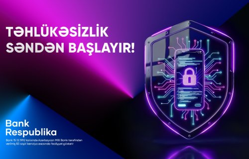 Bank Respublika müştəriləri onlayn təhlükələrə qarşı ayıq olmağa çağırır!