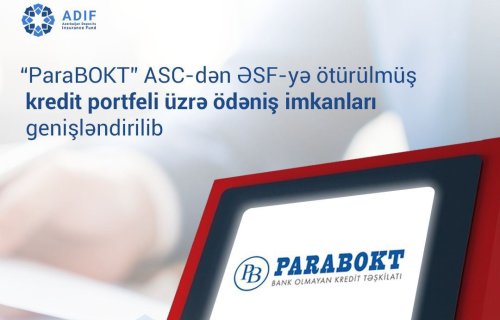 “ParaBOKT” ASC-dən ƏSF-yə ötürülmüşkredit portfeli üzrə ödəniş üsulu imkanları genişləndirilib