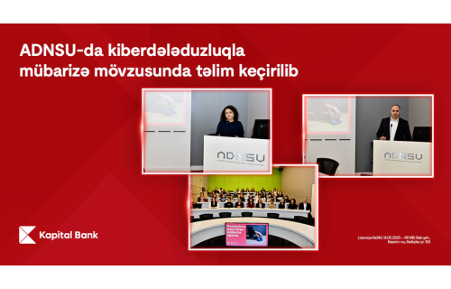 Kapital Bank ADNSU-da kiberdələduzluqla mübarizə mövzusunda təlim keçirib