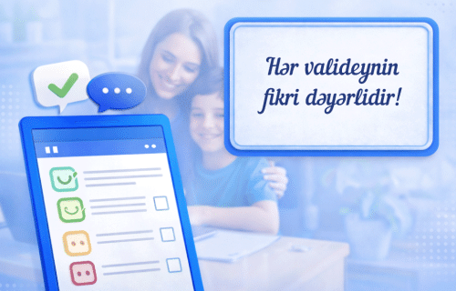&ldquo;Rəqəmsal məktəb&rdquo;: hər valideynin fikri dəyərlidir