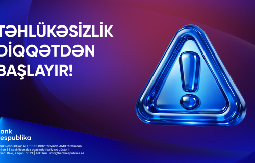 &ldquo;Bank Respublika&rdquo;dan Beynəlxalq Təhlükəsiz İnternet Günündə müştərilərə tövsiyələr