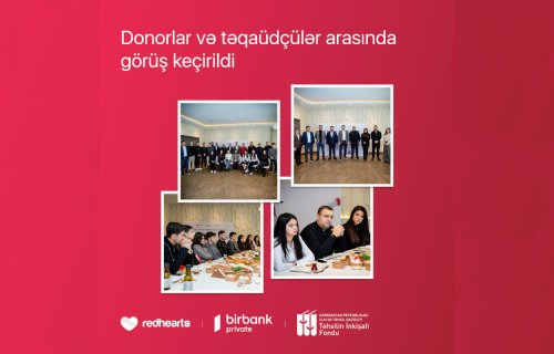 &ldquo;Qırmızı Ürəklər&rdquo; Təhsil Təqaüd Proqramının qalibləri donorlarla görüşüb