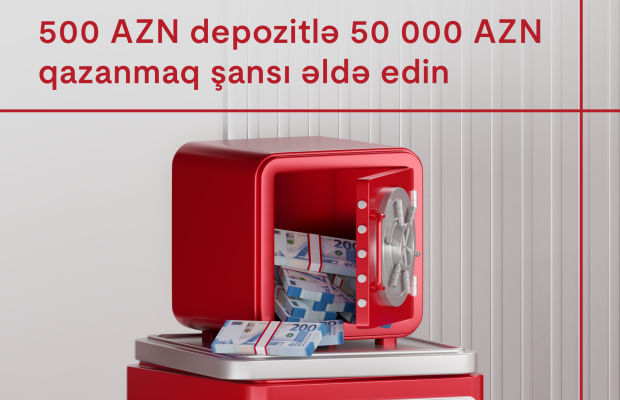 Kapital Bank-dan böyük fürsət: depozitiniz sizə 50000 AZN qazanmaq şansı yaradır