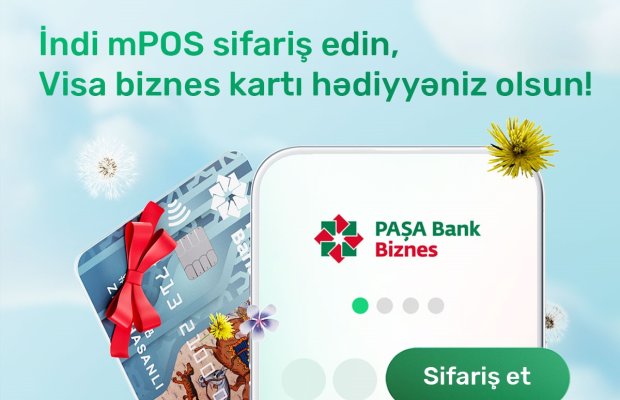 “PAŞA Bank”dan sahibkarlar üçünyeni fürsətlər