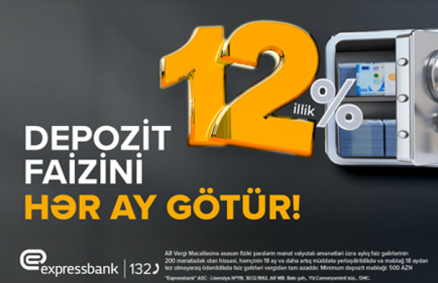 Əmanətinizə yüksək gəlir – illik 12%