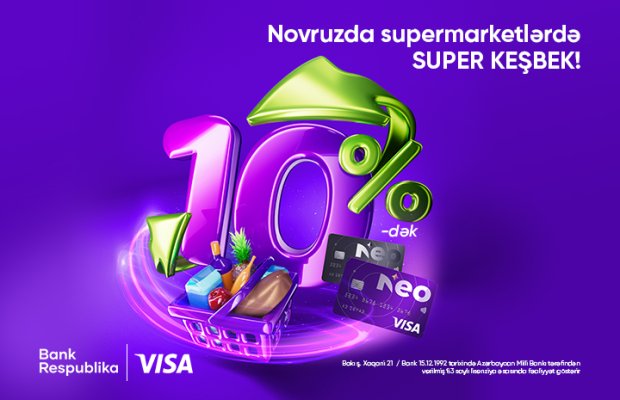 Novruzda supermarket ödənişlərini Neo Visa ilə etdikdə 10%-dək KEŞBEK qazanacaqsınız!