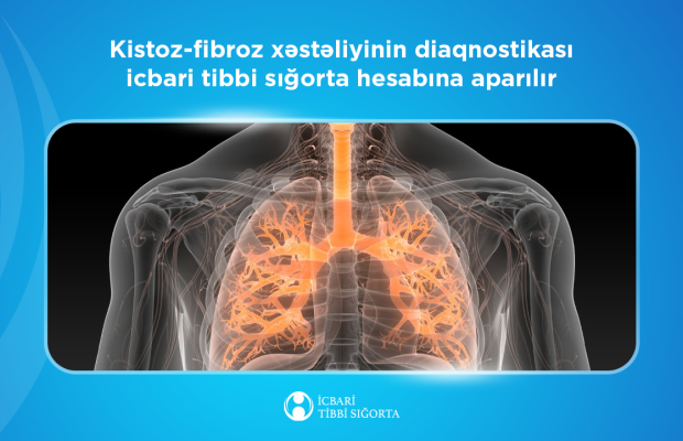 Kistoz-fibroz xəstəliyinin diaqnostikası icbari tibbi sığorta hesabına aparılır