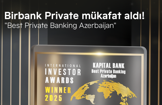 Birbank Private beynəlxalq “International Investor” nəşri tərəfindən “Best Private Banking Azerbaijan” mükafatına layiq görüldü