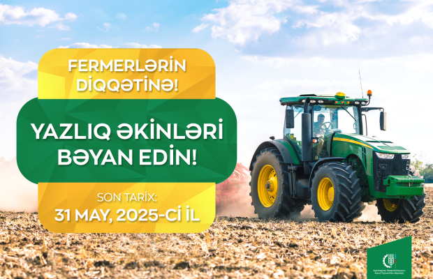 Fermerlərə çağırış: Subsidiya almaq üçün yazlıq əkinlərinizi EKTİS-də bəyan edin!