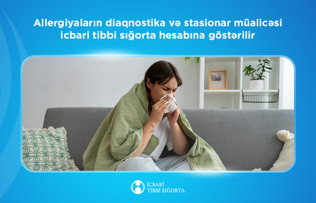 Allergiyaların diaqnostika və stasionar müalicəsi icbari tibbi sığortaya daxildir