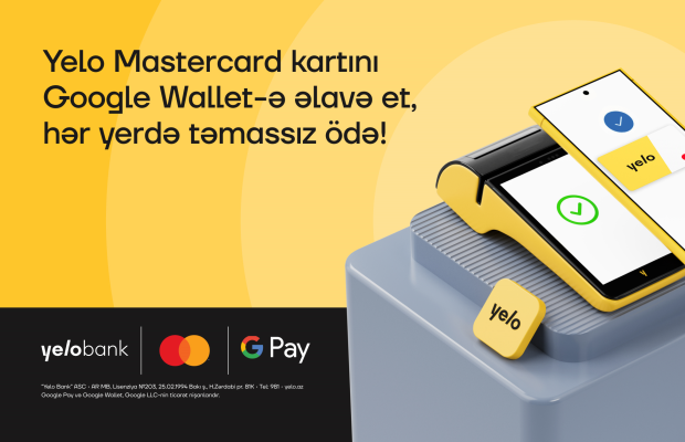Google Pay artıq Yelo Mastercard istifadəçiləri üçün aktivdir!
