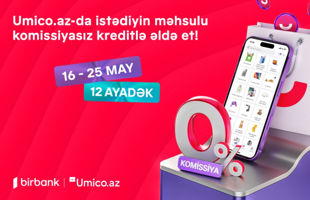 Umico kredit xəttinin istifadəçiləri üçün xüsusi kampaniya: komissiyasız alış-veriş imkanı