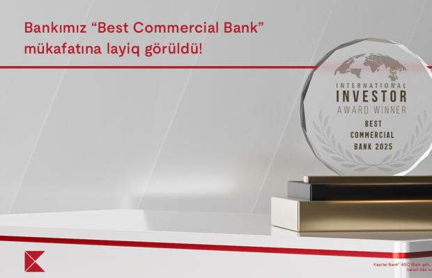 Kapital Bank “International investor” tərəfindən daha bir mükafata layiq görüldü: “Ən yaxşı kommersiya bankı 2025”