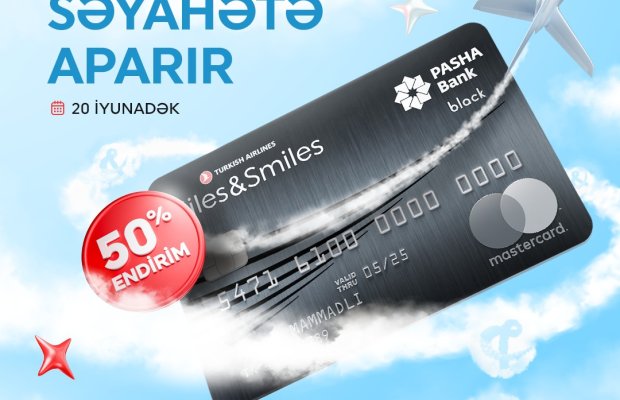 “PAŞA Bank” “Miles&Smiles Mastercard Black” kartı üzrə 50% endirim kampaniyasını elan edir