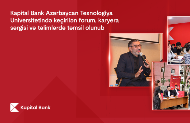 Kapital Bank Azərbaycan Texnologiya Universitetində keçirilən forum, karyera sərgisi və təlimlərdə təmsil olunub