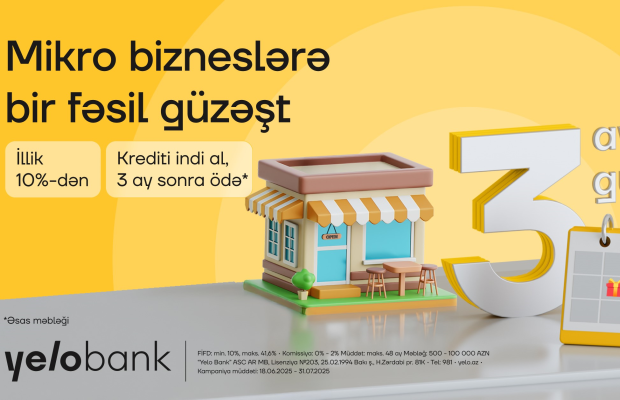 Yelo Bank-dan mikro bizneslərə bir fəsil güzəşt!