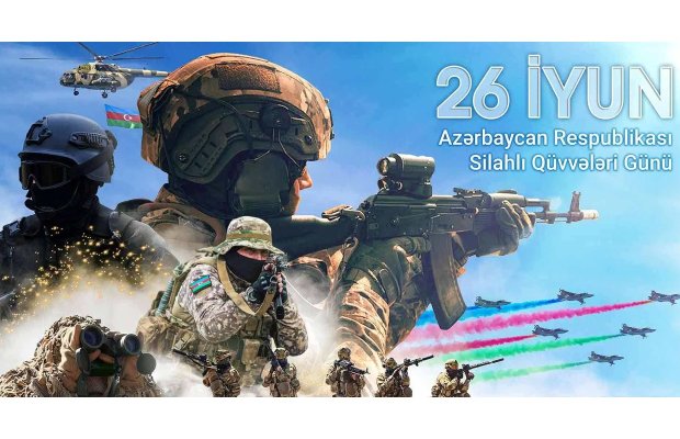 26 İyun – Azərbaycan Silahlı Qüvvələr Günü: Müstəqilliyimizin və Qüdrətimizin Rəmzi