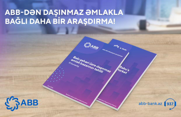 ABB daşınmaz əmlak bazarı ilə bağlı
3-cü hesabatını yaydı