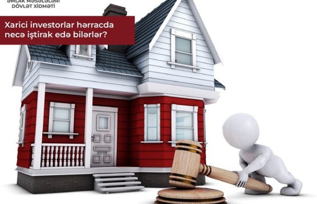 Xarici investorlar hərracda necə iştirak edə bilərlər?