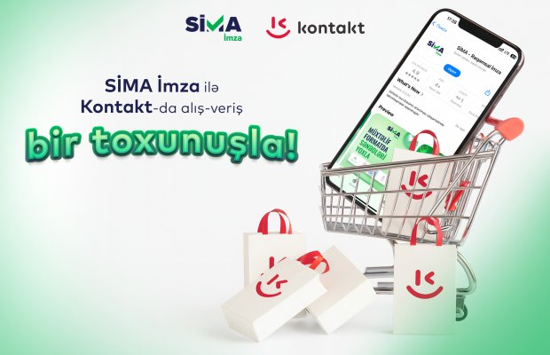 “Kontakt”da alış-veriş artıq “SİMA İmza” ilə!