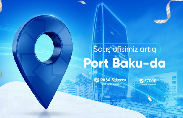 ﻿PAŞA Sığortanın satış ofisi artıq Port Baku filialında fəaliyyət göstərəcək
