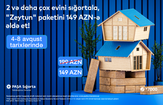 PAŞA Sığorta-dan 2 və daha çox mənzilini sığortalayanlara özəl təklif var!