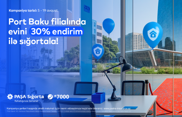 PAŞA Sığorta yeni açılmış Port Baku satış ofisində müştərilərə 30 % endirim təqdim edir!