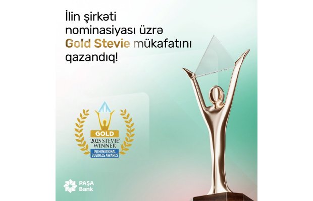 “İlin şirkəti” nominasiyasında “Gold Stevie” qazanan ilk Azərbaycan bankı “PAŞA Bank” oldu