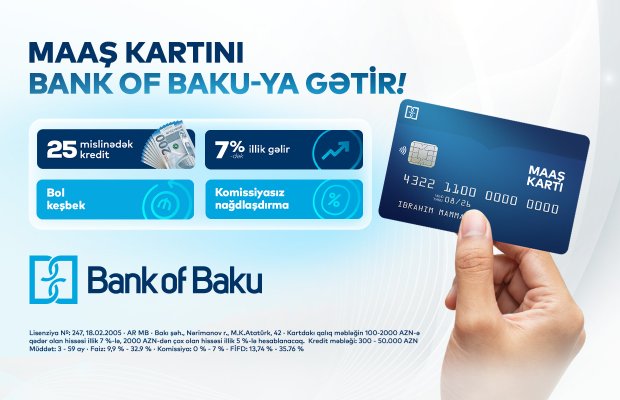 Maaş kartını Bank of Baku-ya gətir, üstünlüklər əldə et