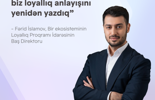 “Sadəcə ad dəyişmədik, biz loyallıq anlayışını yenidən yazdıq” – Fərid İslamovla “Bir Bonus” haqqında müsahibə