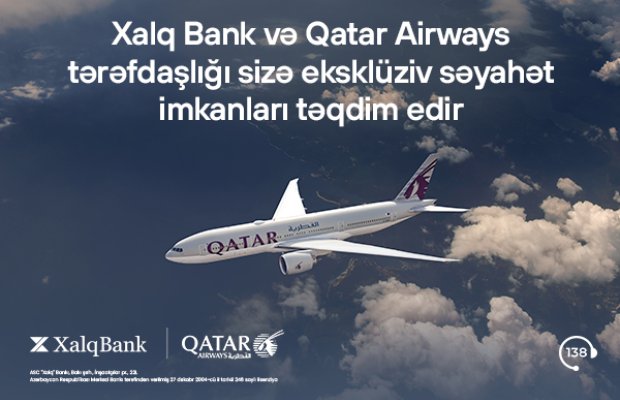 Xalq Bank və Qatar Airways əməkdaşlığı müştərilərə xüsusi fürsətlər təqdim edir