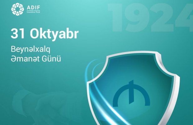 Beynəlxalq Əmanət Günü: Əmanətlərin qorunması – sabit maliyyə sisteminin əsası