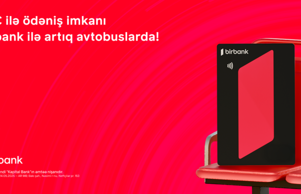 Birbank-la NFC ödənişləri tezliklə &ldquo;Baku Bus&rdquo;da: SINAQ mərhələsi başladı